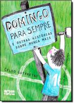 Domingo Para Sempre: E Outras Histórias Sobre Nunca Mais - ARTES E OFICIOS