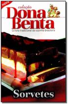 Dona Benta - Sorvetes - Pae editora e distribuidora Dona Benta - Sorvetes - Pae editora e distribuidora