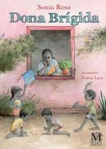 DONA BRÍGIDA - Autor: ROSA, SONIA - MAZZA EDIÇOES