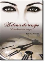 Dona do Tempo, A: Em Busca da Magia