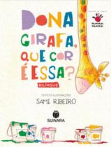 Dona Girafa, Que Cor E Essa - SUINARA LITERATURA