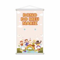 Dono Do Meu Nariz Banner Escolar Pedagógico 80X50Cm