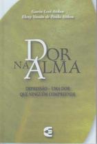 Dor Na Alma - Editora Cultura Cristã