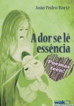Dor se le essencia capa verde, a - WAK EDITORA