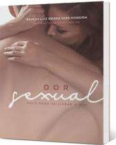 Dor sexual: voce pode se livrar disso - EIS EDITORA