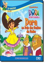 Dora No Pais Dos Contos De Fadas - CMS EDITORA