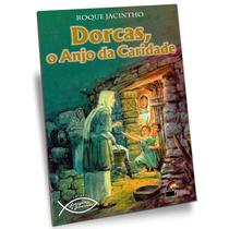 Dorcas, o Anjo da Caridade - LUZ NO LAR Dorcas, o Anjo da Caridade - LUZ NO LAR