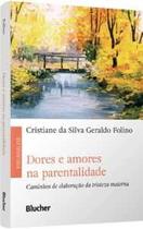 Dores e amores na parentalidade