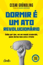 Dormir É Um Ato Revolucionário Dormir É Um Ato Revolucionário