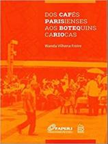 Dos cafés parisienses aos botequins cariocas Dos cafés parisienses aos botequins cariocas