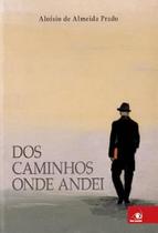 Dos Caminhos Onde Andei Dos Caminhos Onde Andei