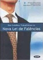 Dos Créditos Trabalhistas na Nova Lei de Falências
