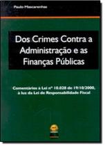 Dos Crimes Contra a Administração e as Finanças Públicas - RCN JURIDICO - INDEPENDENTE