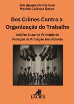 Dos Crimes Contra a Organização do Trabalho - 01Ed/24