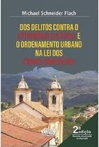 Dos Delitos Contra o Patrimonio Cultural e o Ordenamento Urbano na Lei dos Crimes Ambientais Sortido