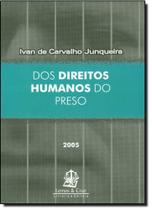 Dos direitos humanos do preso - LEMOS E CRUZ