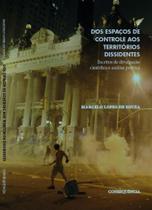 Dos espacos de controle aos territorios dissidentes - CONSEQUENCIA