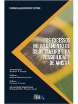 Dos excessos no julgamento de 08 de janeiro - 2025 Dos excessos no julgamento de 08 de janeiro - 2025