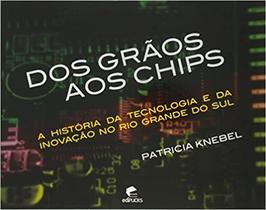 Dos Grãos aos Chips - Edipucrs