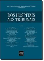 Dos Hospitais aos Tribunais - DEL REY Dos Hospitais aos Tribunais - DEL REY