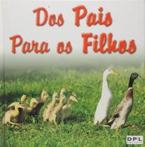 Dos Pais para os Filhos Dos Pais para os Filhos