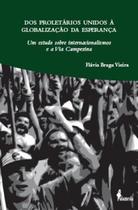 Dos Proletários Unidos à Globalização da Esperança: Um Estudo sobre Interna - Alameda Casa Editorial