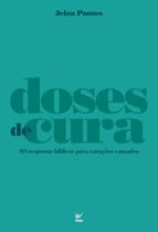 Doses de Cura - 40 Respostas Bíblicas Para Corações Cansados