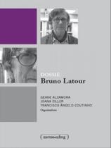 Dossiê bruno latour - UFMG - UNIVERSIDADE FEDERAL DE MINAS GERAIS