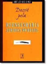 Dossiê Pela Reengenharia Jurídica no Brasil - IGLU