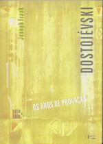 Dostoiévski - 1850 a 1859 - Os Anos De Provação Dostoiévski - 1850 a 1859 - Os Anos De Provação