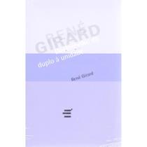 Dostoiévski: Do Duplo à Unidade ( René Girard ) - E Realizações Dostoiévski: Do Duplo à Unidade ( René Girard ) - E Realizações