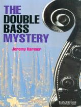 Double bass mystery - CAMBRIDGE UNIVERSITY