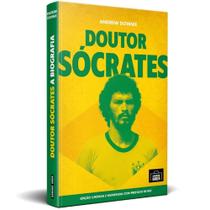 Doutor Socrates: A Biografia - (Especial Capa Dura) - GRANDE AREA EDITORA