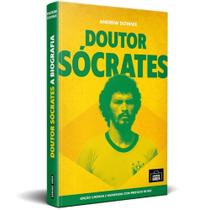 Doutor Socrates: a Biografia - (Especial Capa Dura) - Grande Área