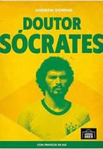 Doutor Sócrates - a Biografia - Grande Área