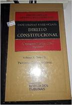 Doutrinas Essenciais. Direito Constitucional - Volume 10 Tomo II - REVISTA DOS TRIBUNAIS Doutrinas Essenciais. Direito Constitucional - Volume 10 Tomo II - REVISTA DOS TRIBUNAIS