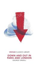 Down And Out In Paris And London - Vintage Classics Library