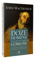 Doze Homens Extraordinariamente Comuns - 02Ed/19