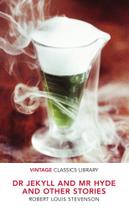 Dr Jekyll and Mr Hyde and Other Stories Dr Jekyll and Mr Hyde and Other Stories