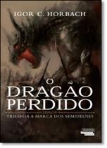 Dragão Perdido, O - Vol.2 - Trilogia A Marca dos Semideuses