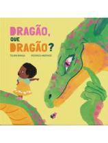 Dragão, que dragão Dragão, que dragão