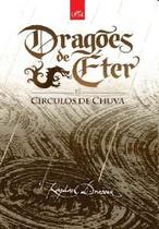Dragoes de eter, vol.3 - circulo de chuva - LEYA BRASIL/CASA DA PALAVRA