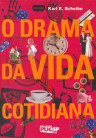 Drama da vida cotidiana, o - EDUC - EDITORA DA PUC - SP Drama da vida cotidiana, o - EDUC - EDITORA DA PUC - SP