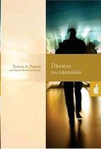 Dramas da Obsessao Dramas da Obsessao