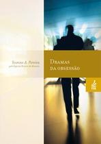 Dramas da obsessão Dramas da obsessão