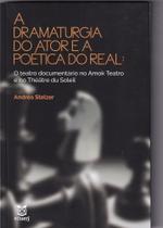 Dramaturgia do Ator e a Poética Real, A - EDUERJ - EDIT. DA UNIV. DO EST. DO RIO - UERJ