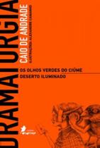 Dramaturgia - os olhos verdes do ciúme Dramaturgia - os olhos verdes do ciúme