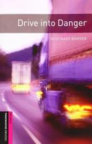 Drive Into Danger - Oxford Bookworms Library - Starter Level - Book With Audio - Third Edition