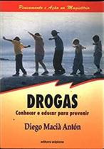 Drogas - Conhecer e Educar para Prevenir - Scipione