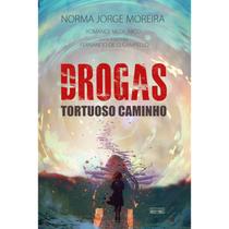 Drogas: Tortuoso Caminho